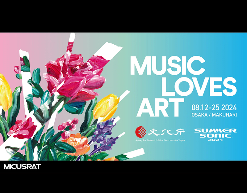 MUSIC LOVES ART 2024 - MICUSRAT  マイクスラット -